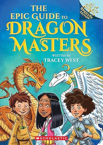 Dragon Masters Special Edition: The Epic Guide to Dragon Masters