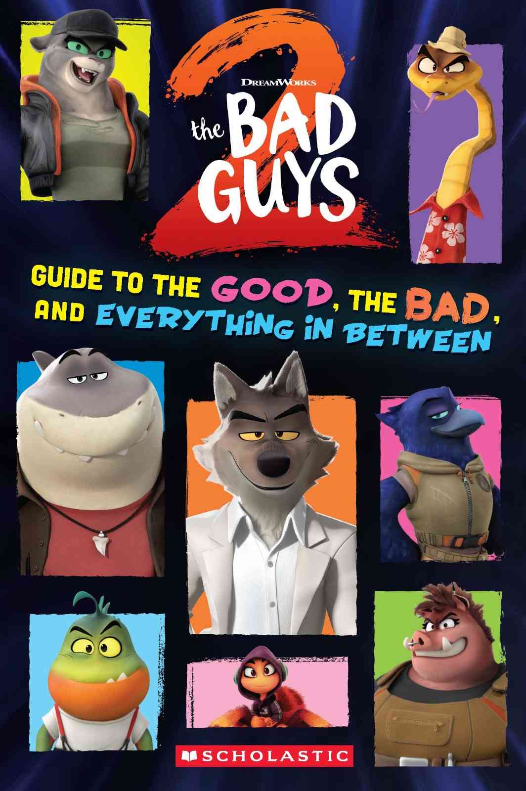 Bad Guys Movie 2: Guide to the Good, the Bad, and Everything in