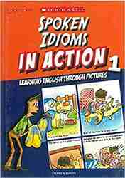 Spoken Idioms in Action Through Pictures 3